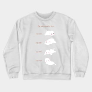 Lazy White Cat Morning Routine Crewneck Sweatshirt